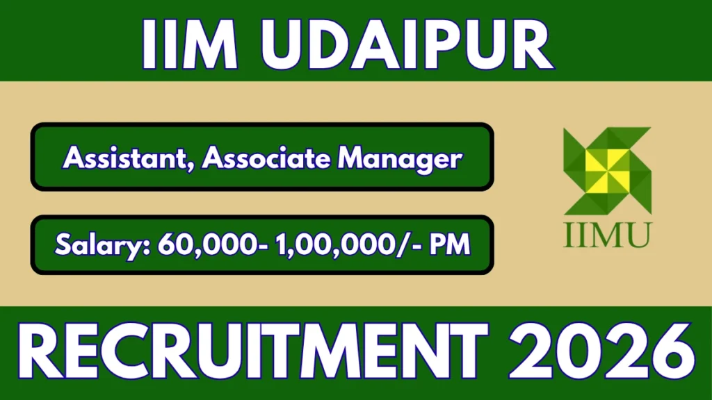 IIM Udaipur Assistant / Associate Manager Recruitment 2026