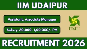 IIM Udaipur Assistant / Associate Manager Recruitment 2026