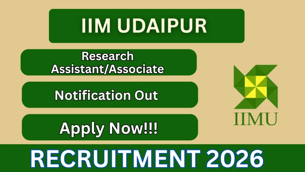 IIM Udaipur Research Assistant/Associate Recruitment 2026