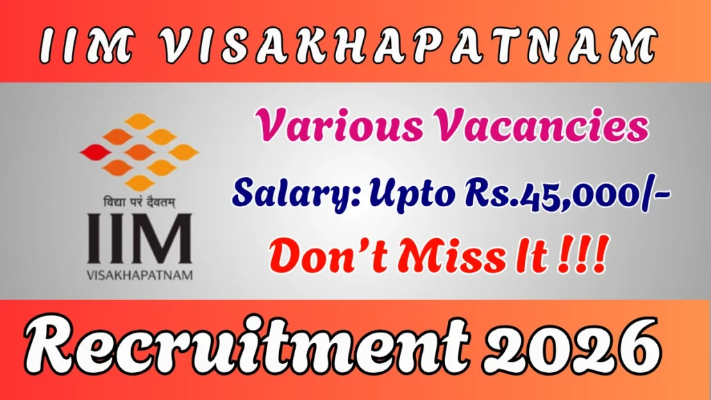 IIM Visakhapatnam Recruitment 2026 – Apply Online for Assistants, Head Nurse and More Posts