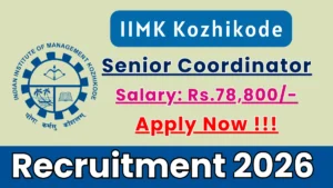 IIMK Kozhikode Senior Coordinator Recruitment 2026