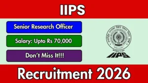 IIPS Senior Research Officer Recruitment 2026