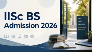 IISc BS Admission 2026: Check Eligibility, Important Dates & Fee Structure