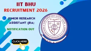 IIT BHU Junior Research Assistant Recruitment 2026