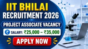 IIT Bhilai Project Associate Recruitment 2026
