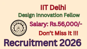 IIT Delhi Design Innovation Fellow Recruitment 2026
