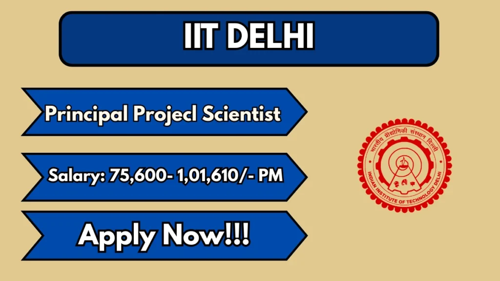 IIT Delhi Principal Project Scientist Recruitment 2026