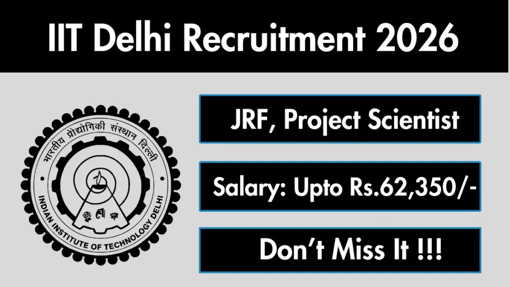 IIT Delhi Recruitment 2026 – Apply Online for Project Appointment Posts