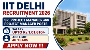 IIT Delhi Recruitment 2026 – Apply Online for Project Manager Posts