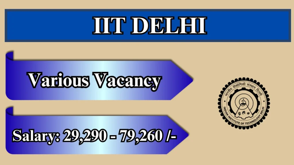 IIT Delhi Recruitment 2026 – Apply Online for Senior Project Scientist, Junior Project Assistant and More Posts