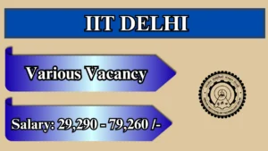 IIT Delhi Recruitment 2026 – Apply Online for Senior Project Scientist, Junior Project Assistant and More Posts