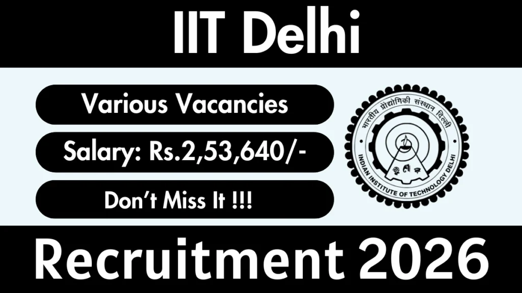 IIT Delhi Recruitment 2026 – Apply Online for Sr. Project Assistant, Project Director and More Posts
