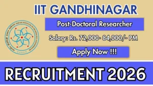 IIT Gandhinagar Post Doctoral Researcher Recruitment 2026