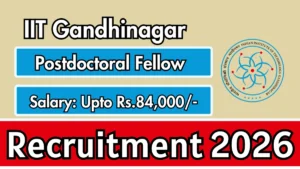 IIT Gandhinagar Postdoctoral Fellow Recruitment 2026