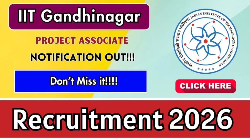 IIT Gandhinagar Project Associate Recruitment 2026