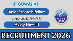 IIT Guwahati Junior Research Fellow Recruitment 2026