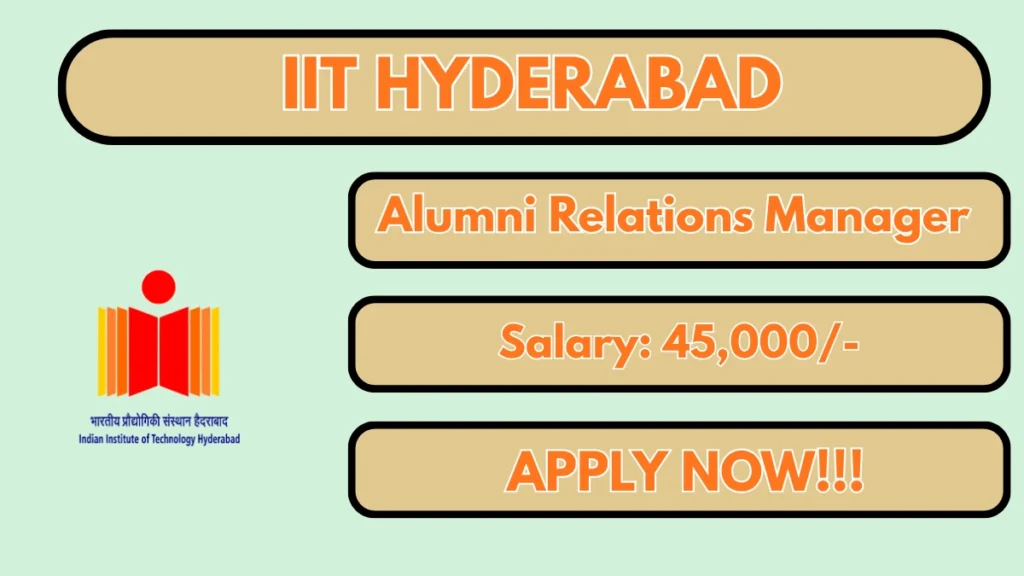 IIT Hyderabad Alumni Relations Manager Recruitment 2026