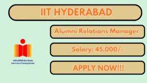 IIT Hyderabad Alumni Relations Manager Recruitment 2026