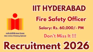 IIT Hyderabad Fire Safety Officer Recruitment 2026 – Apply Online