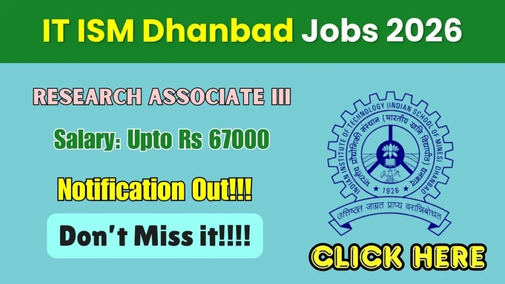 IIT ISM Dhanbad Research Associate III Recruitment 2026
