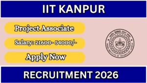 IIT Kanpur Project Associate Recruitment 2026