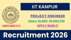 IIT Kanpur Project Engineer Recruitment 2026