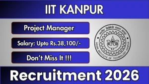 IIT Kanpur Project Manager Recruitment 2026