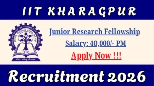 IIT Kharagpur Junior Research Fellowship Recruitment 2026