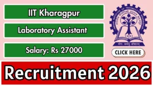 IIT Kharagpur Laboratory Assistant Recruitment 2026