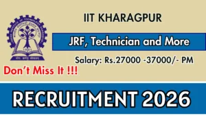 IIT Kharagpur Recruitment 2026 – Apply Online for JRF, Technician and More posts