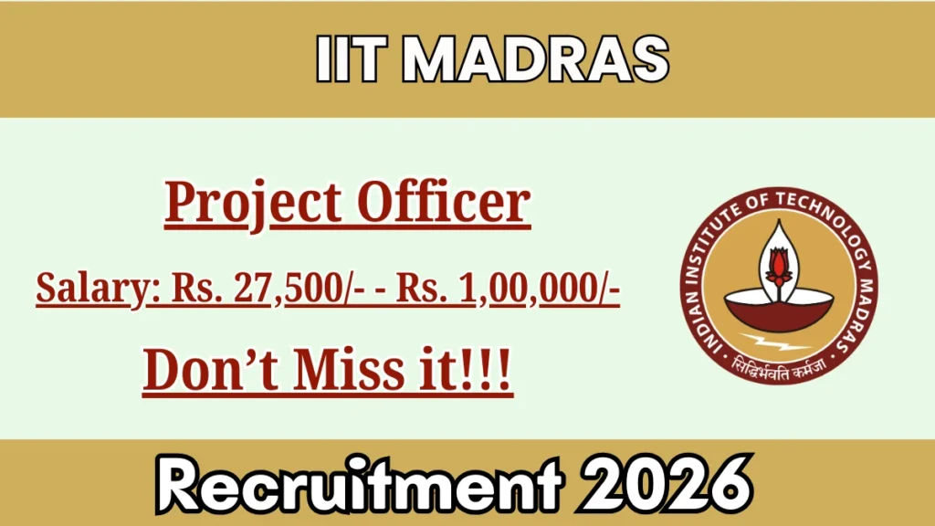 IIT Madras Project Officer Recruitment 2026