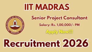 IIT Madras Senior Project Consultant Recruitment 2026