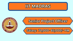 IIT Madras Senior Project Officer Recruitment 2026