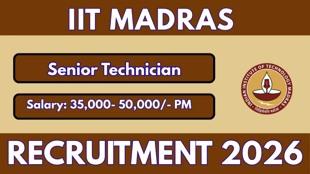 IIT Madras Senior Technician Recruitment 2026