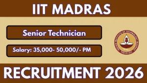 IIT Madras Senior Technician Recruitment 2026