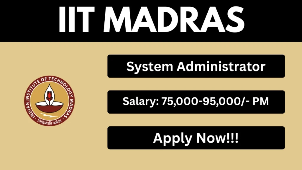 IIT Madras System Administrator Recruitment 2026