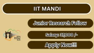 IIT Mandi Junior Research Fellow Recruitment 2026