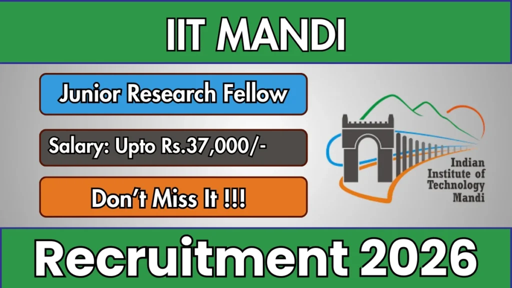 IIT Mandi Junior Research Fellow Recruitment 2026
