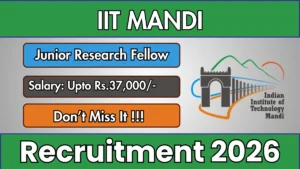 IIT Mandi Junior Research Fellow Recruitment 2026