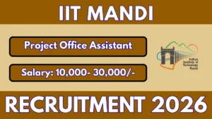 IIT Mandi Project Office Assistant Recruitment 2026