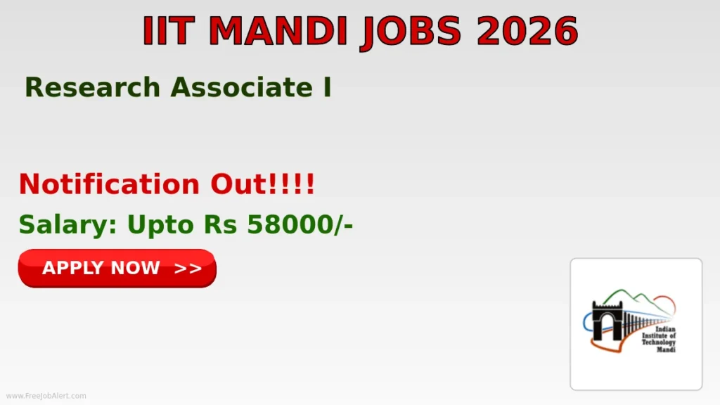 IIT Mandi Research Associate I Recruitment 2026