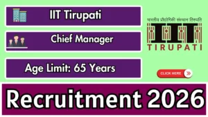 IIT Tirupati Chief Manager Recruitment 2026