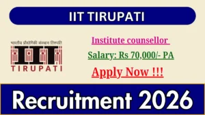 IIT Tirupati Institute counsellor Recruitment 2026 – Apply Online