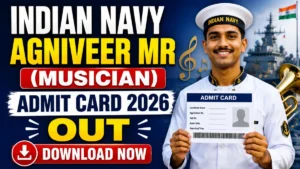 IIndian Navy Agniveer MR (Musician) Admit Card 2026 Out