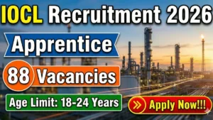 IOCL Apprentice Recruitment 2026 Out – Apply Online 88 Posts