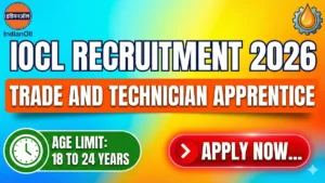 IOCL Recruitment 2026 Out – Apply Online 342 Trade and Technician Apprentice Posts