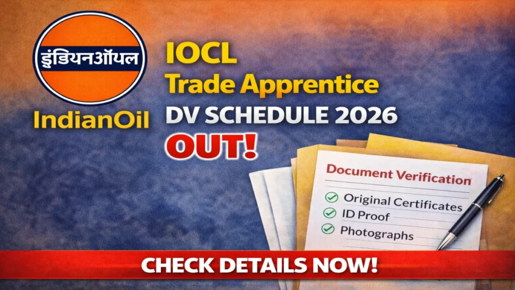 IOCL Trade Apprentice DV Schedule 2026 OUT @ iocl.com