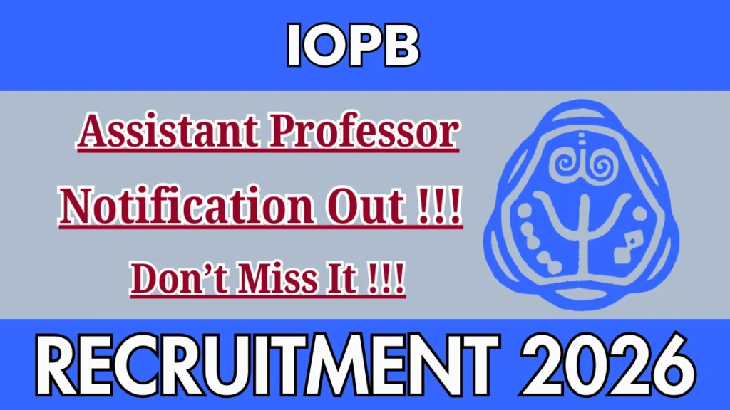 IOPB Assistant Professor Recruitment 2026