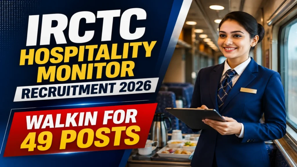 IRCTC Hospitality Monitor Online Form 2026 Out – Walkin for 49 Hospitality Monitor Vacancies