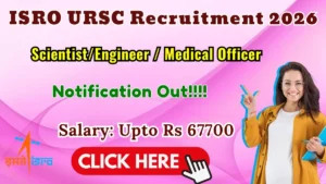 ISRO URSC Scientist/Engineer / Medical Officer Recruitment 2026